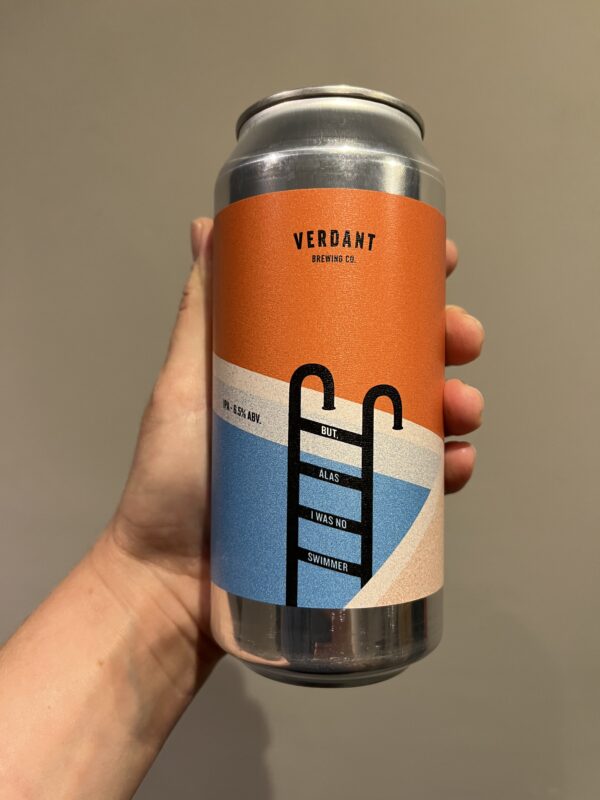 But, Alas I was No Swimmer by Verdant Brewing Company.