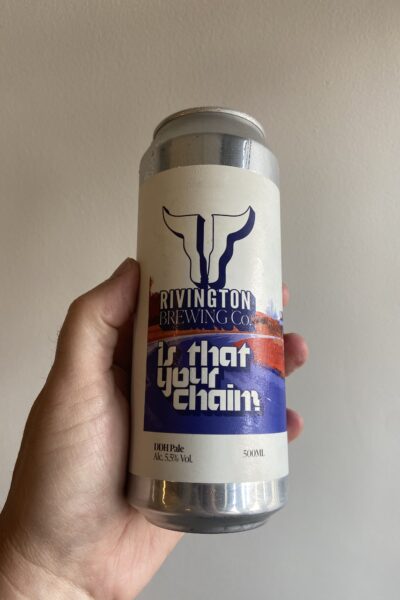 Is That Your Chain? DDH Pale Ale by Rivington Brewing Company.