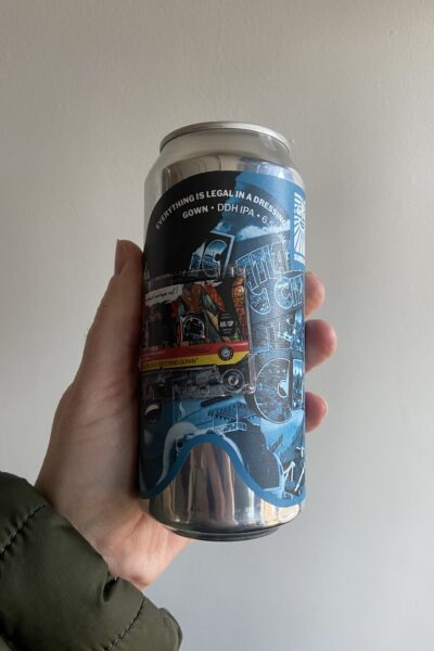 Everything Is Legal In A Dressing Gown IPA by Sureshot Brewing Company.